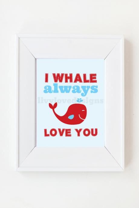 8x10 I Whale Always Love you