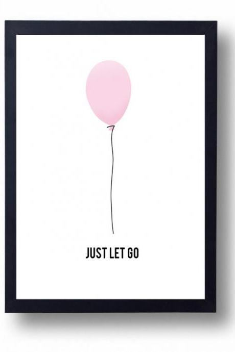 Just Let Go- Inspirational Quote- 