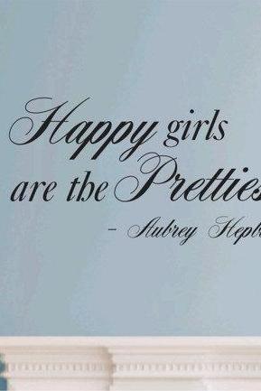 Wall Decal Quotes - Happy Girls Are The Prettiest Quote Wall Decal Sticker Aubrey Hepburn Teen Love Girl Room Decor Words Tattoo