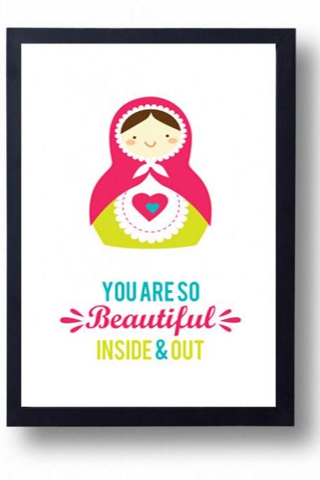 Unique gift for a girl, Inspirational quote- You are so Beautiful Inside and Out