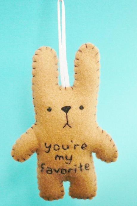 *reserved Listing For Jennifer * Felt Stuffed Animals 01 - Funny Bunny - You&amp;amp;#039;re My Favorite