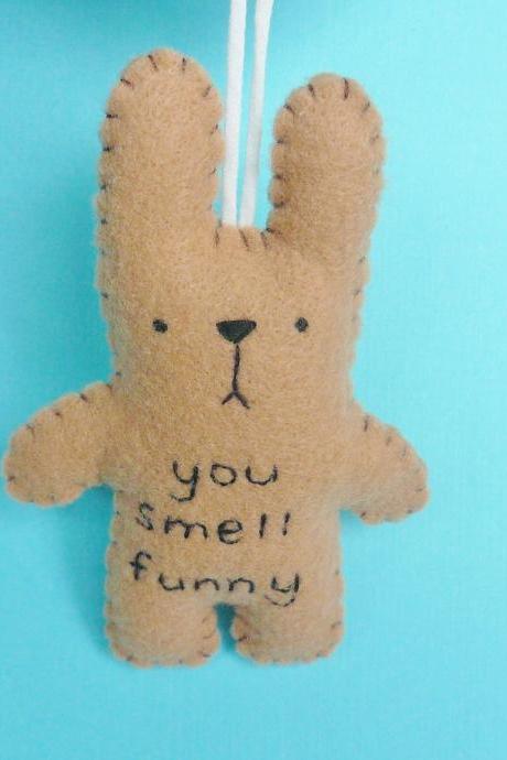 Funny Bunny - you smell funny - handmade ornament