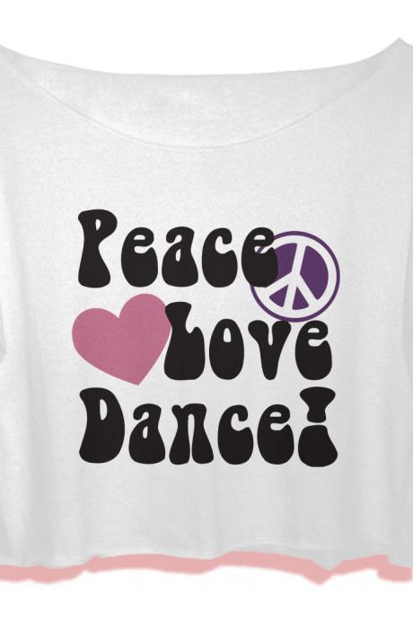 Crop Tee Dance Shirt Gift Women's T-Shirt Peace Love Dance Crop Top