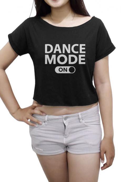 Funny Shirt Women's Crop Tee Dance Mode On T-Shirt Ballet Crop Top