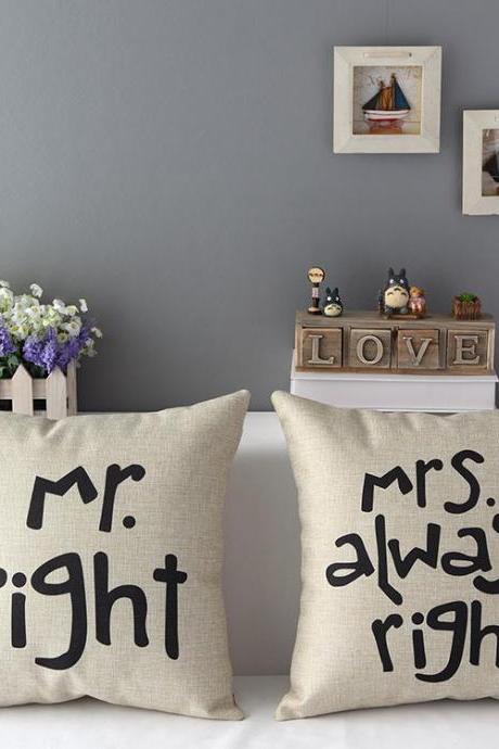 High Quality 2 pcs a set Mr Right and Mrs Always Right Cotton Linen Home Accesorries soft Comfortable Pillow Cover Cushion Cover 45cmx45cm