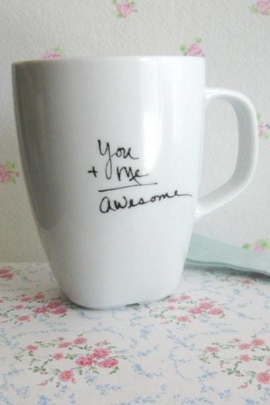 Personalized Coffee/Tea Mug - You and Me- Awesome - one mug